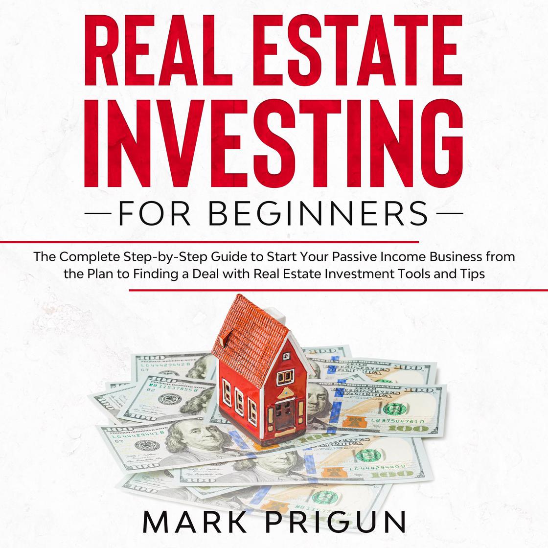 How to Invest in Real Estate for Passive Income: A Beginner’s Guide